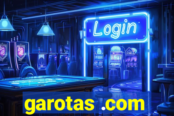 garotas .com